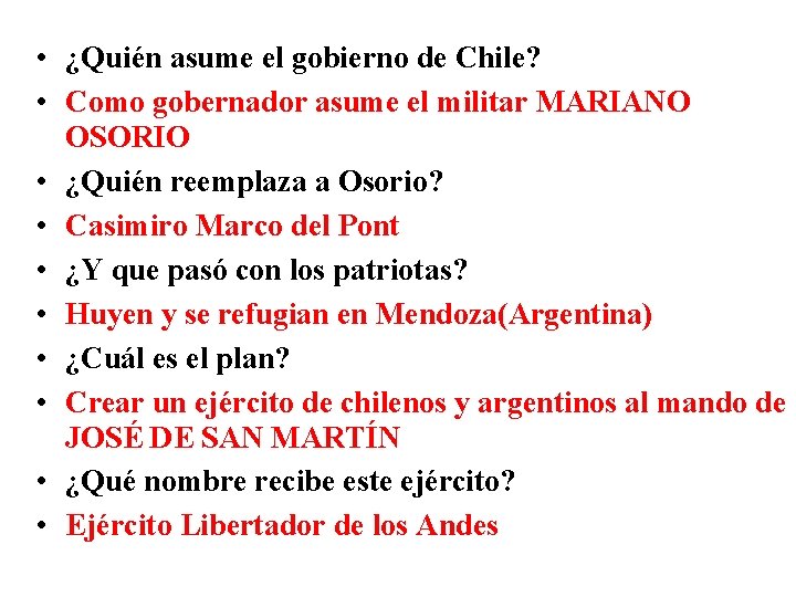  • ¿Quién asume el gobierno de Chile? • Como gobernador asume el militar