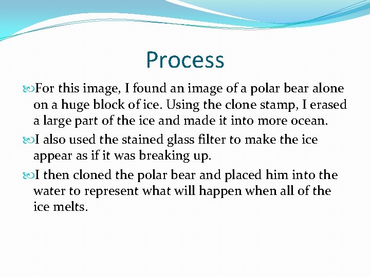 Process For this image, I found an image of a polar bear alone on