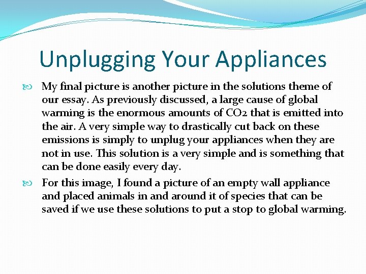 Unplugging Your Appliances My final picture is another picture in the solutions theme of