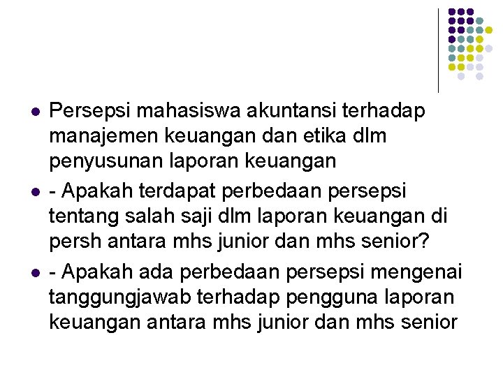 l l l Persepsi mahasiswa akuntansi terhadap manajemen keuangan dan etika dlm penyusunan laporan
