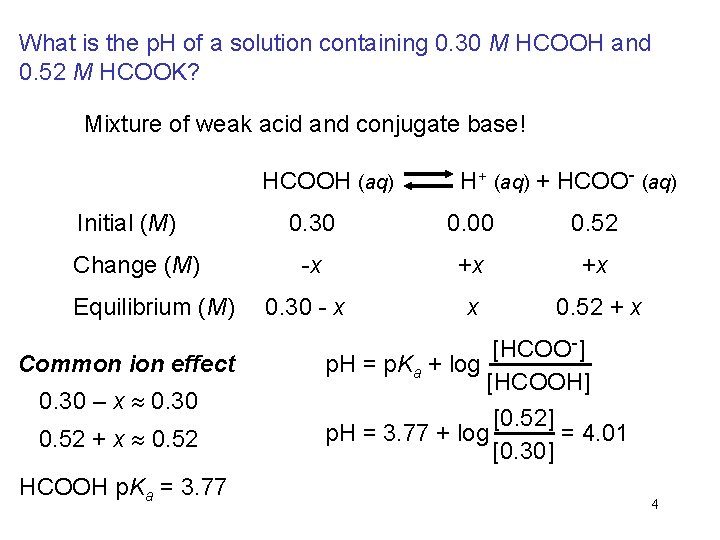 What is the p. H of a solution containing 0. 30 M HCOOH and What is the p. H of a solution containing 0. 30 M HCOOH and