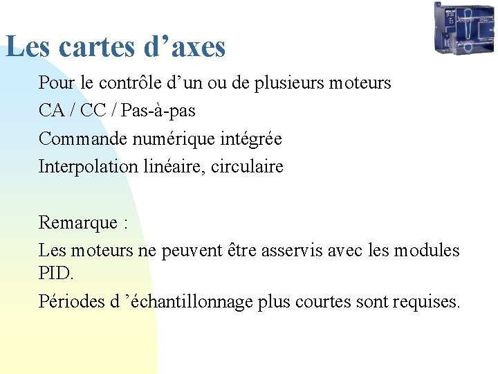 Les cartes d’axes Pour le contrôle d’un ou de plusieurs moteurs CA / CC
