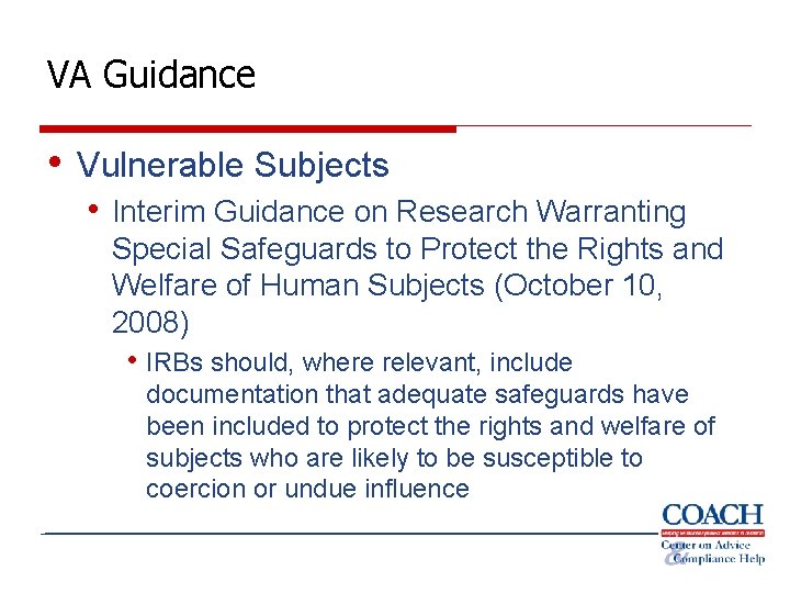 VA Guidance • Vulnerable Subjects • Interim Guidance on Research Warranting Special Safeguards to