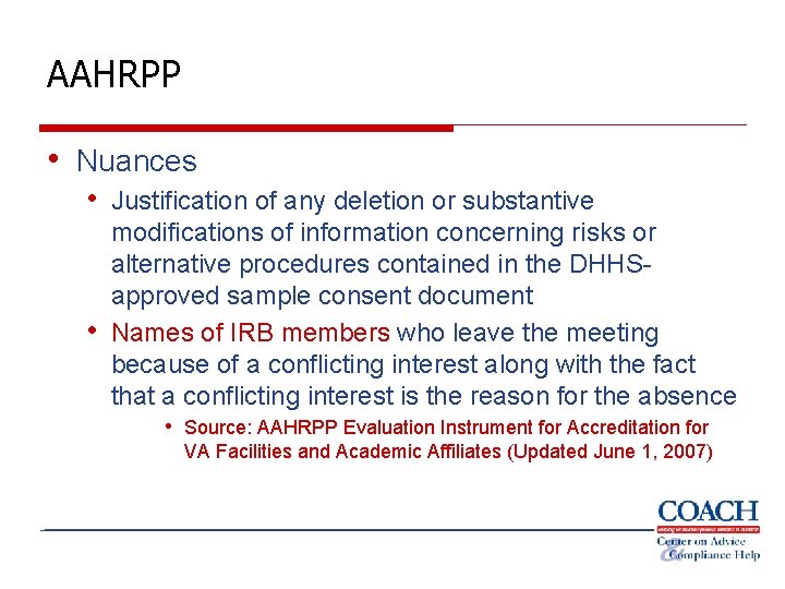 AAHRPP • Nuances • Justification of any deletion or substantive • modifications of information