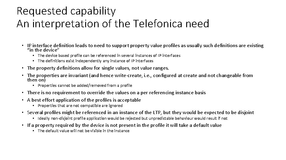 Requested capability An interpretation of the Telefonica need • IP interface definition leads to