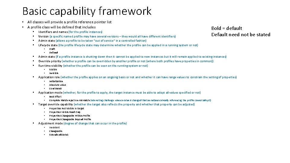 Basic capability framework • All classes will provide a profile reference pointer list •