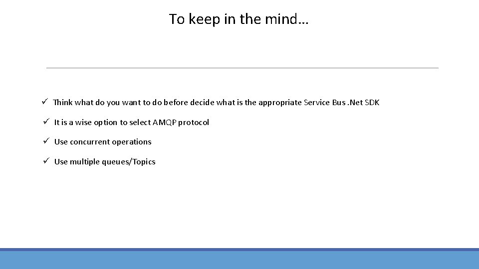 To keep in the mind… ü Think what do you want to do before To keep in the mind… ü Think what do you want to do before
