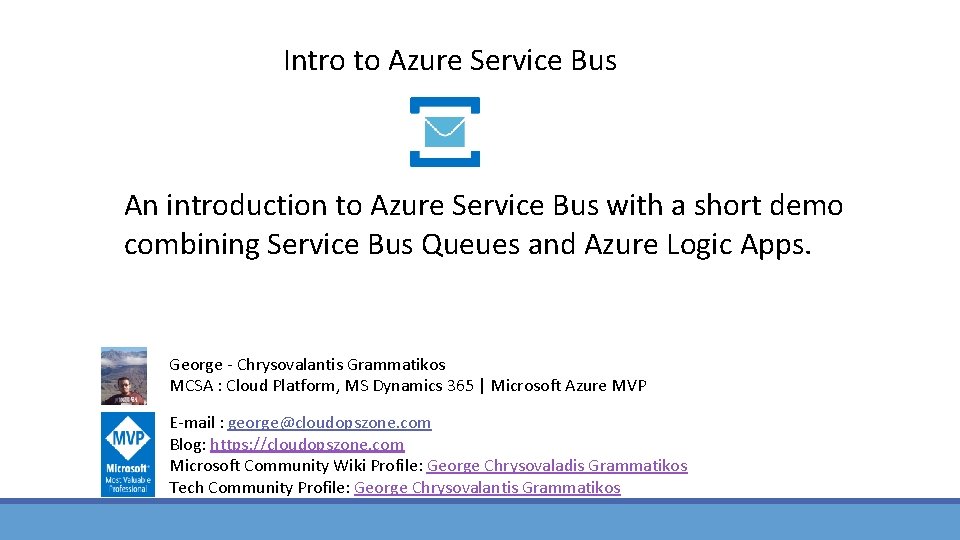 Intro to Azure Service Bus An introduction to Azure Service Bus with a short