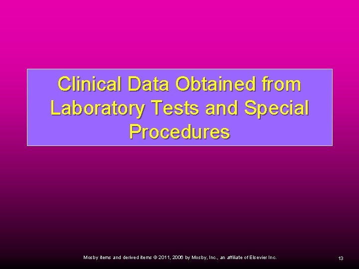 Clinical Data Obtained from Laboratory Tests and Special Procedures Mosby items and derived items