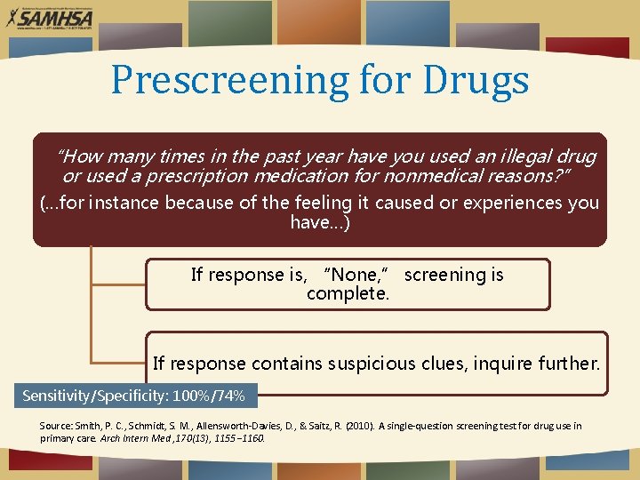 Prescreening for Drugs “How many times in the past year have you used an