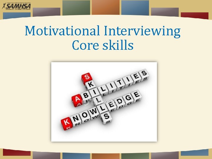 Motivational Interviewing Core skills 