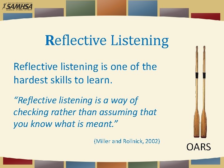 Reflective Listening Reflective listening is one of the hardest skills to learn. “Reflective listening