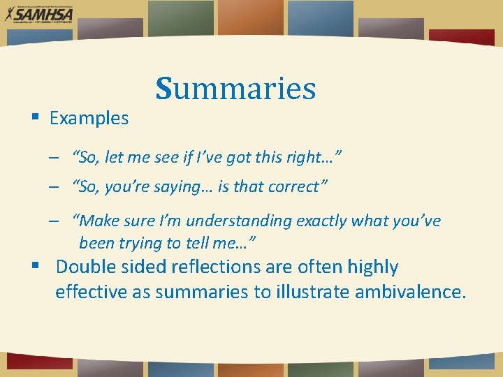  Examples Summaries – “So, let me see if I’ve got this right…” –