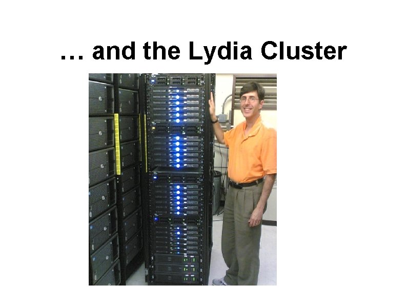 … and the Lydia Cluster 