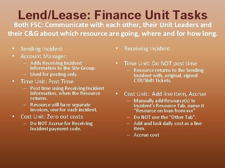 Lend/Lease: Finance Unit Tasks Both FSC: Communicate with each other, their Unit Leaders and