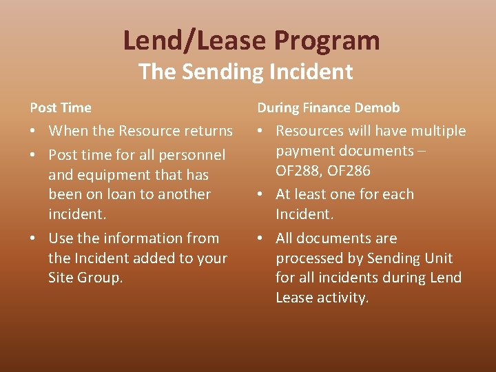 Lend/Lease Program The Sending Incident Post Time During Finance Demob • When the Resource