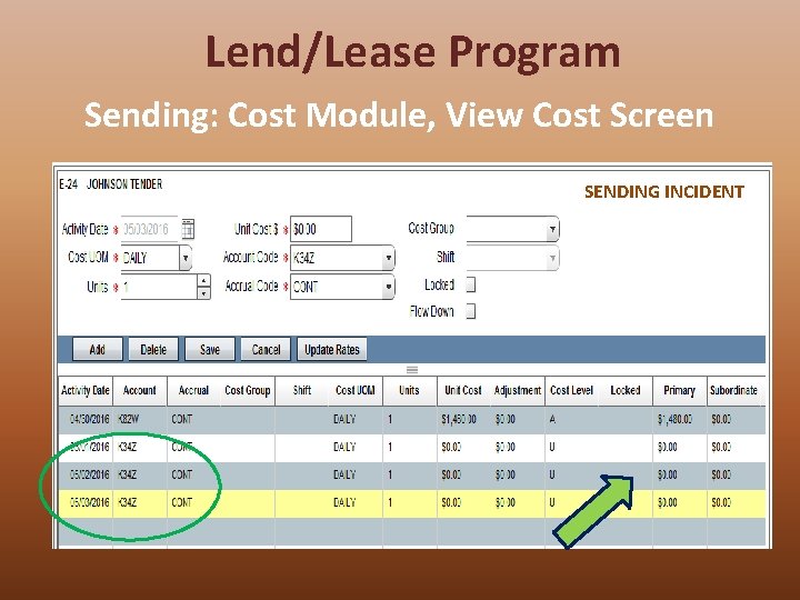 Lend/Lease Program Sending: Cost Module, View Cost Screen SENDING INCIDENT 