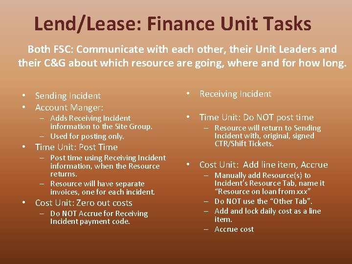 Lend/Lease: Finance Unit Tasks Both FSC: Communicate with each other, their Unit Leaders and