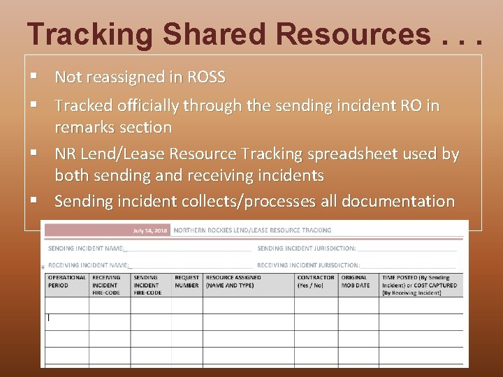 Tracking Shared Resources. . . § Not reassigned in ROSS § Tracked officially through