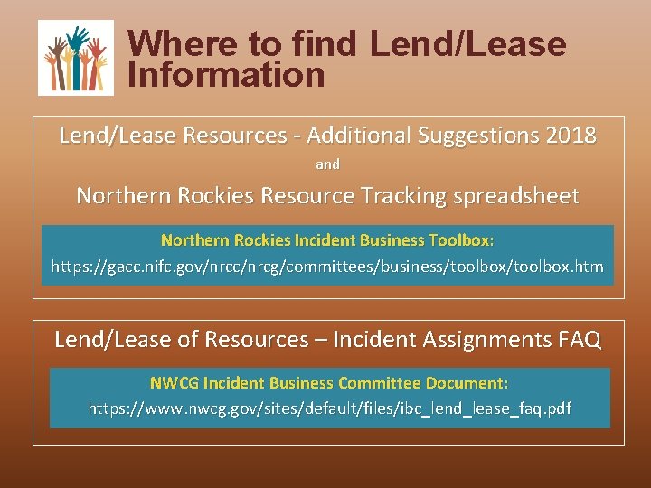 Where to find Lend/Lease Information Lend/Lease Resources - Additional Suggestions 2018 and Northern Rockies