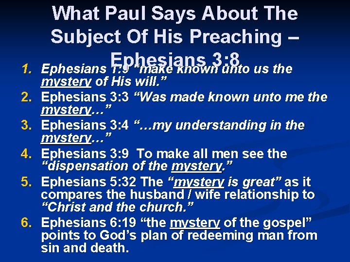 1. 2. 3. 4. 5. 6. What Paul Says About The Subject Of His