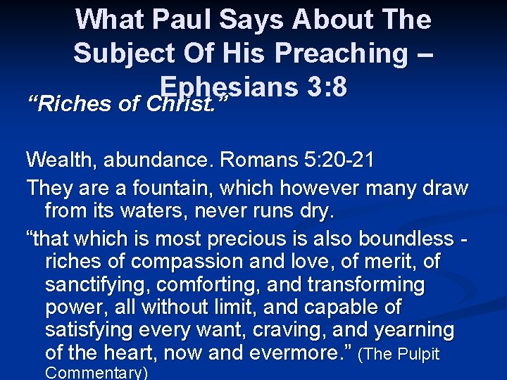 What Paul Says About The Subject Of His Preaching – Ephesians 3: 8 “Riches