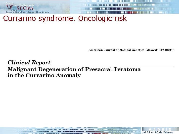 Currarino syndrome. Oncologic risk 