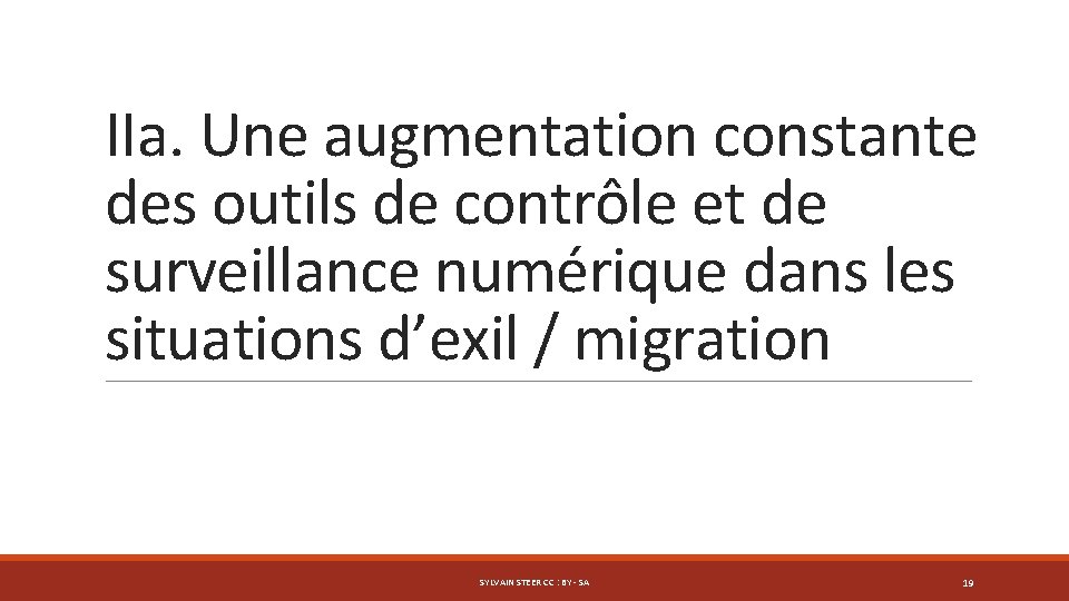 IIa. Une augmentation constante des outils de contrôle et de surveillance numérique dans les
