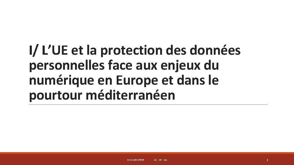 I/ L’UE et la protection des données personnelles face aux enjeux du numérique en