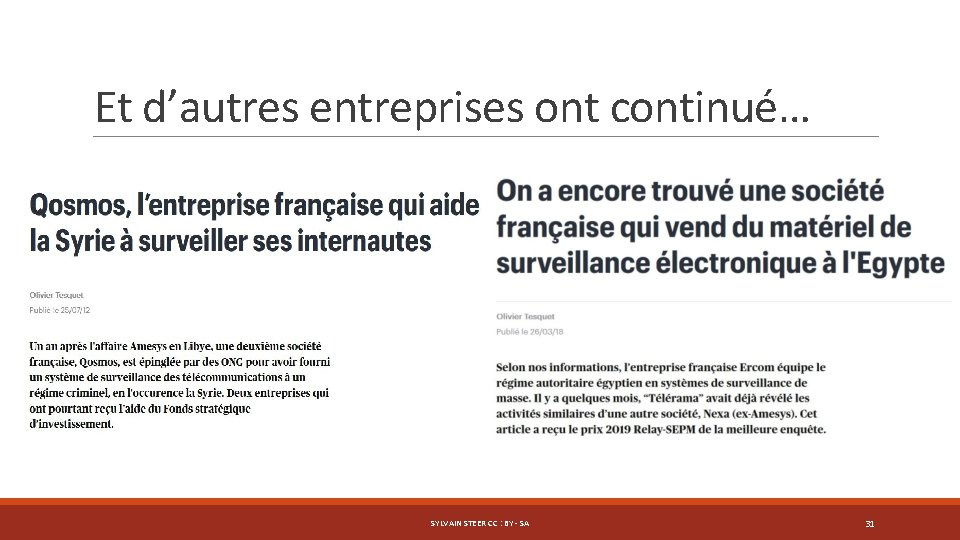 Et d’autres entreprises ont continué… SYLVAIN STEER CC : BY - SA 31 