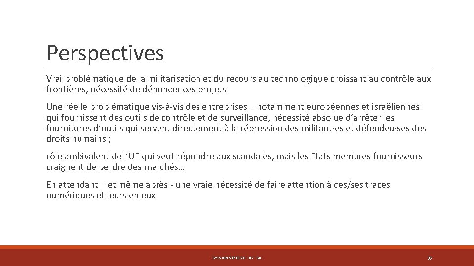 Perspectives Vrai problématique de la militarisation et du recours au technologique croissant au contrôle