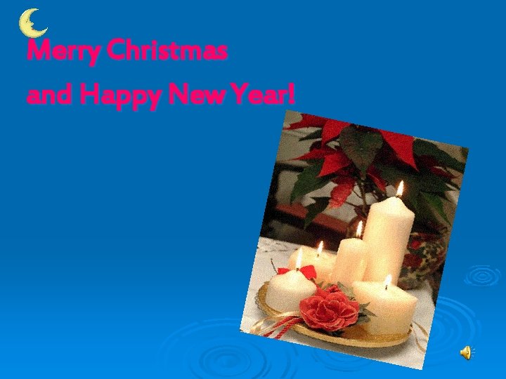 Merry Christmas and Happy New Year! 