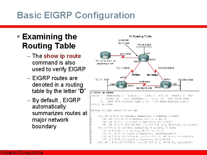 Basic EIGRP Configuration § Examining the Routing Table – The show ip route command