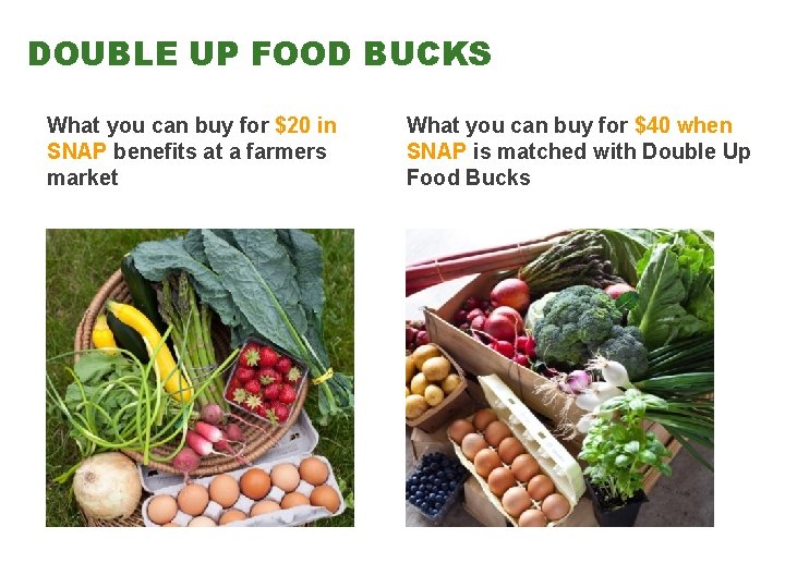 DOUBLE UP FOOD BUCKS HEALTHY FOOD INCENTIVES What you can buy for $20 in