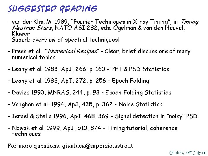 Suggested Reading - van der Klis, M. 1989, “Fourier Techinques in X-ray Timing”, in Suggested Reading - van der Klis, M. 1989, “Fourier Techinques in X-ray Timing”, in