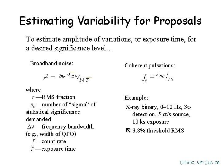 Estimating Variability for Proposals To estimate amplitude of variations, or exposure time, for a Estimating Variability for Proposals To estimate amplitude of variations, or exposure time, for a