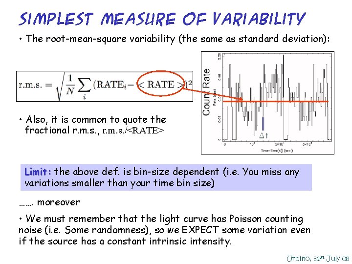 Simplest Measure of Variability • The root-mean-square variability (the same as standard deviation): • Simplest Measure of Variability • The root-mean-square variability (the same as standard deviation): •