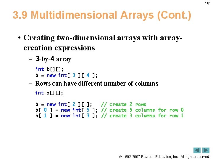101 3. 9 Multidimensional Arrays (Cont. ) • Creating two-dimensional arrays with arraycreation expressions 101 3. 9 Multidimensional Arrays (Cont. ) • Creating two-dimensional arrays with arraycreation expressions