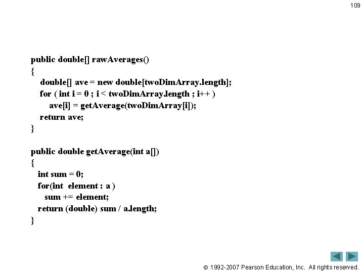 109 public double[] raw. Averages() { double[] ave = new double[two. Dim. Array. length];