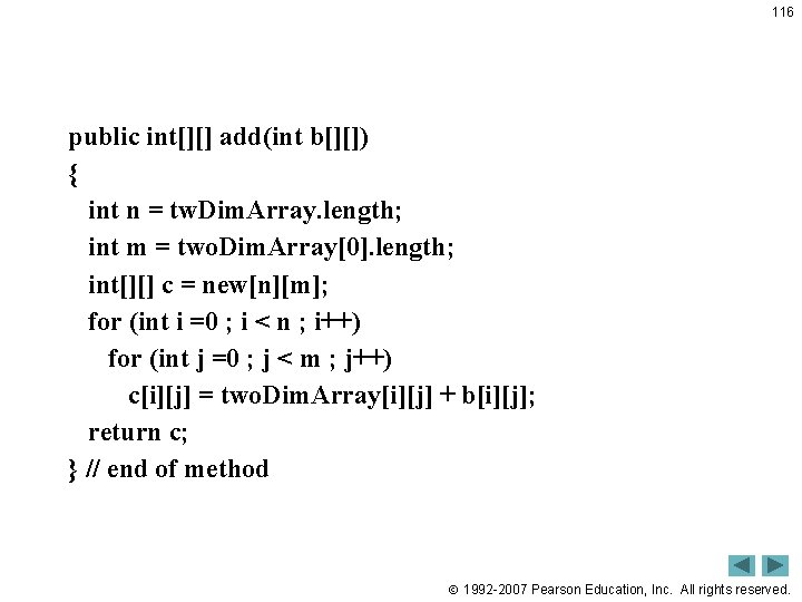 116 public int[][] add(int b[][]) { int n = tw. Dim. Array. length; int