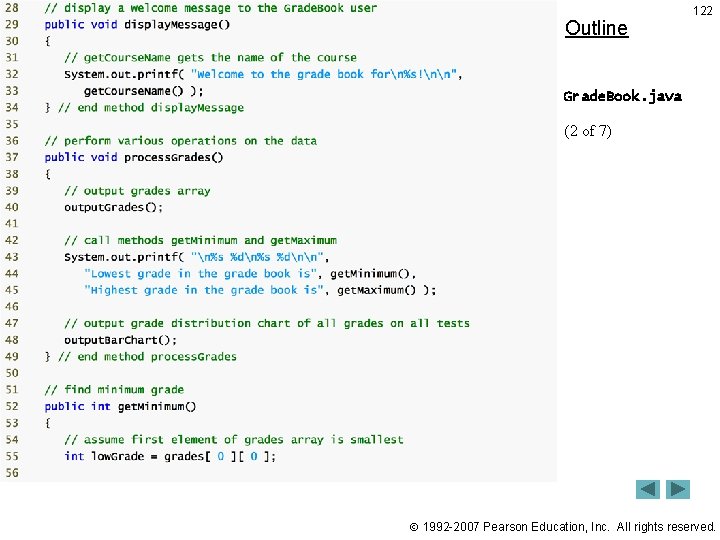 Outline 122 Grade. Book. java (2 of 7) 1992 -2007 Pearson Education, Inc. All Outline 122 Grade. Book. java (2 of 7) 1992 -2007 Pearson Education, Inc. All