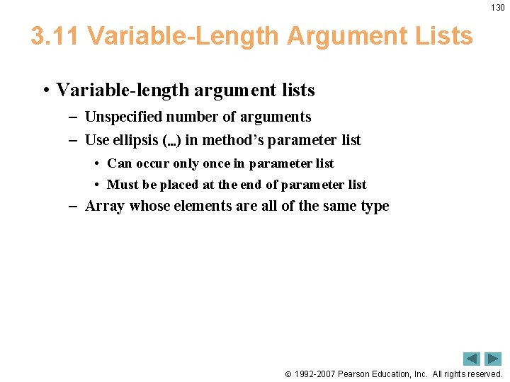 130 3. 11 Variable-Length Argument Lists • Variable-length argument lists – Unspecified number of 130 3. 11 Variable-Length Argument Lists • Variable-length argument lists – Unspecified number of