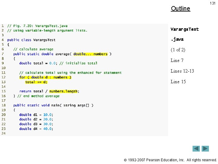 Outline 131 Varargs. Test. java (1 of 2) Line 7 Lines 12 -13 Line Outline 131 Varargs. Test. java (1 of 2) Line 7 Lines 12 -13 Line