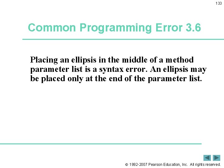 133 Common Programming Error 3. 6 Placing an ellipsis in the middle of a 133 Common Programming Error 3. 6 Placing an ellipsis in the middle of a
