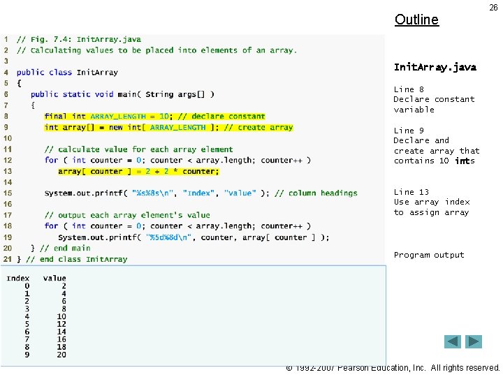 Outline 26 Init. Array. java Line 8 Declare constant variable Line 9 Declare and Outline 26 Init. Array. java Line 8 Declare constant variable Line 9 Declare and