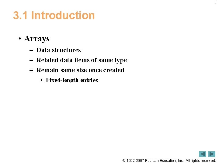 4 3. 1 Introduction • Arrays – Data structures – Related data items of 4 3. 1 Introduction • Arrays – Data structures – Related data items of