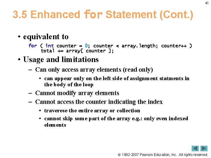 41 3. 5 Enhanced for Statement (Cont. ) • equivalent to for ( int 41 3. 5 Enhanced for Statement (Cont. ) • equivalent to for ( int