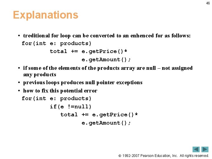 46 Explanations • treditional for loop can be converted to an enhenced for as 46 Explanations • treditional for loop can be converted to an enhenced for as