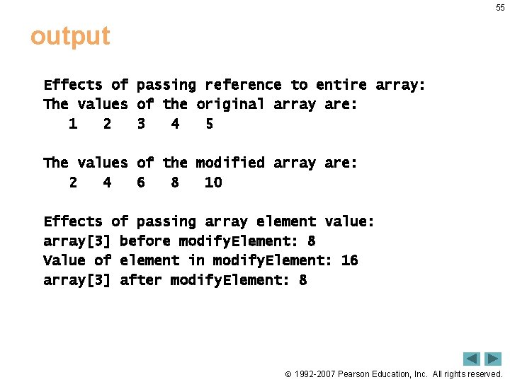 55 output Effects of passing reference to entire array: The values of the original 55 output Effects of passing reference to entire array: The values of the original