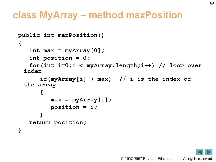 63 class My. Array – method max. Position public int max. Position() { int 63 class My. Array – method max. Position public int max. Position() { int